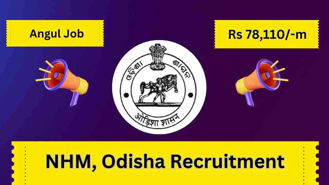 Angul Job, NHM Odisha